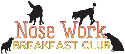 Nose Work Breakfast Club